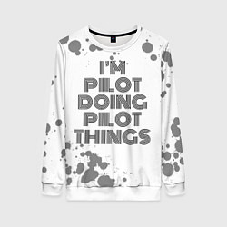 Женский свитшот I am doing pilot things