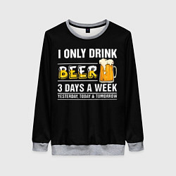 Свитшот женский I only drink beer 3 days a week, цвет: 3D-меланж