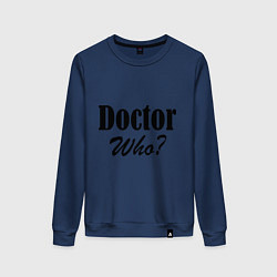 Женский свитшот Doctor Who?