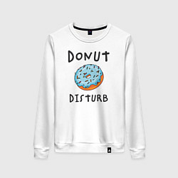 Женский свитшот Не беспокоить Donut disturb