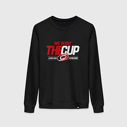 Женский свитшот Carolina Hurricanes we want the cup Каролина Харри