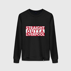 Женский свитшот Straight Outta Liverpool