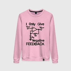 Свитшот хлопковый женский Инженер - I only give negative feedback, цвет: светло-розовый