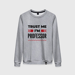 Свитшот хлопковый женский Trust me - Im professor, цвет: меланж