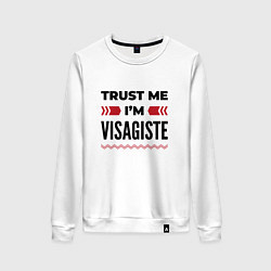 Женский свитшот Trust me - Im visagiste