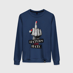 Женский свитшот Haters gonna hate