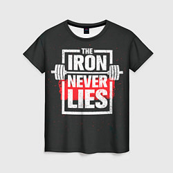 Футболка женская The iron never lies, цвет: 3D-принт