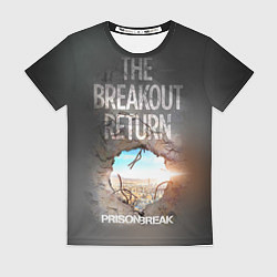 Футболка женская The breakout return, цвет: 3D-принт