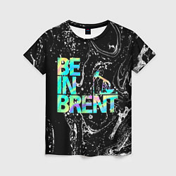 Женская футболка Be in brent