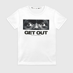 Футболка женская Get Out, цвет: 3D-принт