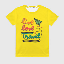 Женская футболка Жизнь, любовь, путешествия