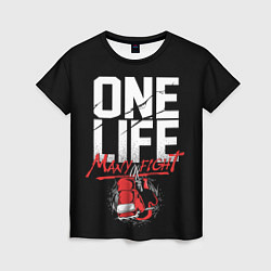 Женская футболка One Life Many Fight