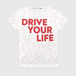 Футболка женская Drive Your Live: Red, цвет: 3D-принт