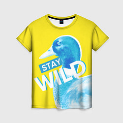 Футболка женская Оставайся диким - селезень, цвет: 3D-принт