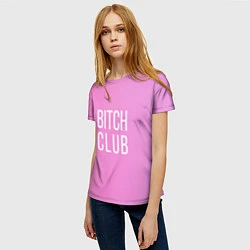 Футболка женская Bitch club, цвет: 3D-принт — фото 2