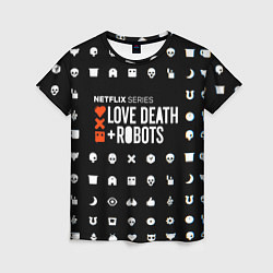 Футболка женская LOVE DEATH ROBOTS $$$, цвет: 3D-принт