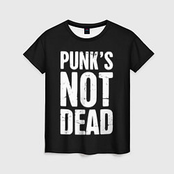 Футболка женская PUNKS NOT DEAD Панки Живы, цвет: 3D-принт