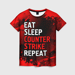Женская футболка Eat Sleep Counter Strike Repeat Брызги