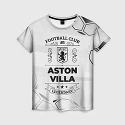 Футболка женская Aston Villa Football Club Number 1 Legendary, цвет: 3D-принт