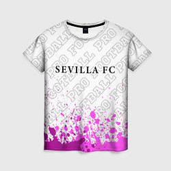 Футболка женская Sevilla pro football: символ сверху, цвет: 3D-принт