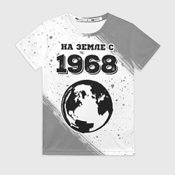 Футболка женская На Земле с 1968: краска на светлом, цвет: 3D-принт