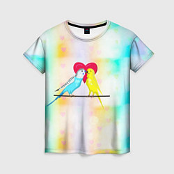 Футболка женская Влюбленные волнистые попугайчики, цвет: 3D-принт