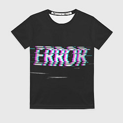 Футболка женская Error glitch, цвет: 3D-принт