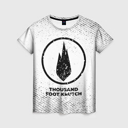 Футболка женская Thousand Foot Krutch с потертостями на светлом фон, цвет: 3D-принт