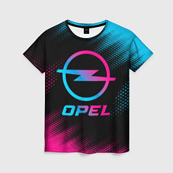 Футболка женская Opel - neon gradient, цвет: 3D-принт