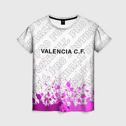 Футболка женская Valencia pro football посередине, цвет: 3D-принт