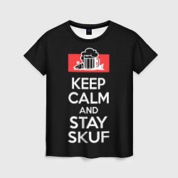 Футболка женская Keep calm and stay skuf, цвет: 3D-принт