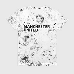 Футболка женская Manchester United dirty ice, цвет: 3D-принт
