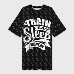 Футболка женская длинная Train Eat Sleep Repeat, цвет: 3D-принт