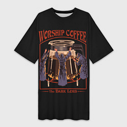 Футболка женская длинная Worship Coffee, цвет: 3D-принт