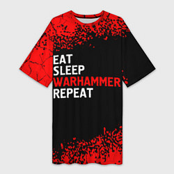 Футболка женская длинная Eat Sleep Warhammer Repeat - Спрей, цвет: 3D-принт