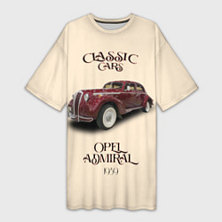 Футболка женская длинная Классические автомобиль 1939 года Opel Admiral, цвет: 3D-принт