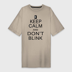 Женская футболка-платье Keep Calm & Don't Blink