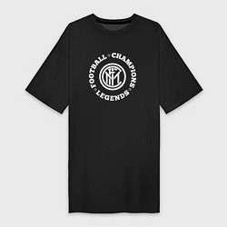 Футболка женская-платье Символ Inter и надпись Football Legends and Champi, цвет: черный