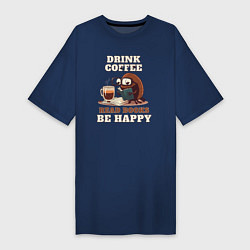 Футболка женская-платье Drink Coffee, Read Books, Be Happy, цвет: тёмно-синий