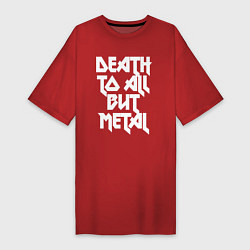 Футболка женская-платье Death to all - кроме металл, цвет: красный