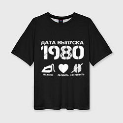 Футболка оверсайз женская Дата выпуска 1980, цвет: 3D-принт