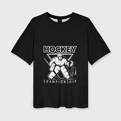 Женская футболка оверсайз Hockey Championship