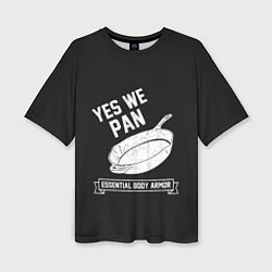 Женская футболка оверсайз Yes We Pan