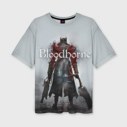 Футболка оверсайз женская Bloodborne: Hell Knight, цвет: 3D-принт