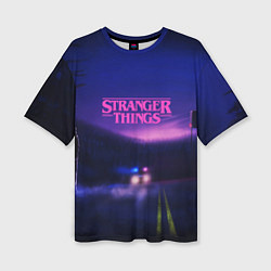 Женская футболка оверсайз Stranger Things: Neon Road
