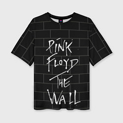 Футболка оверсайз женская PINK FLOYD, цвет: 3D-принт