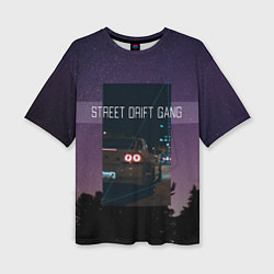 Женская футболка оверсайз Street Drift Gang Дрифт