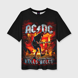Футболка оверсайз женская ACDC HELLS BELLS, цвет: 3D-принт