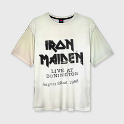 Женская футболка оверсайз Live at Donington - Iron Maiden