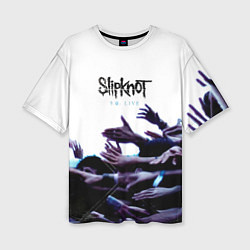Женская футболка оверсайз 9 0: Live - Slipknot